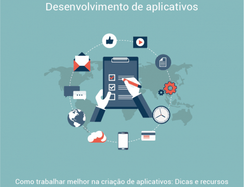 Como trabalhar melhor na criação de aplicativos: Dicas e recursos